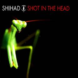Shihad : Shot in the Head